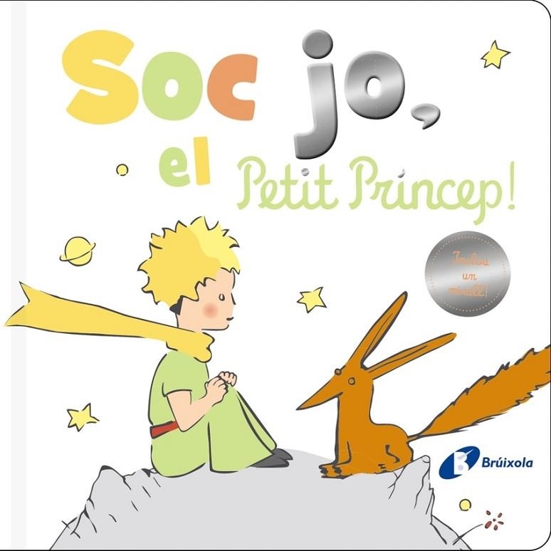 SÓC JO, EL PETIT PRÍNCEP! | 9788413491172 | ANTOINE DE SAINT-EXUPÉRY