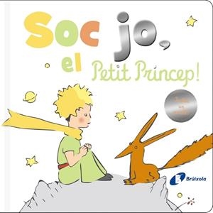 SÓC JO, EL PETIT PRÍNCEP! | 9788413491172 | ANTOINE DE SAINT-EXUPÉRY