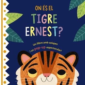 ON ÉS EL TIGRE ERNEST? | 9788413492414 | Varios Autores