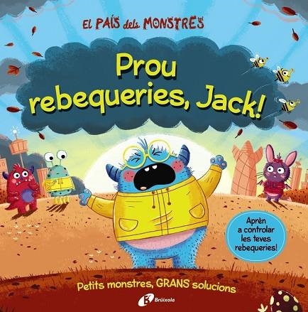 EL PAÍS DELS MONSTRES. PROU REBEQUERIES, JACK! | 9788413492636 | LOUIS GROWELL