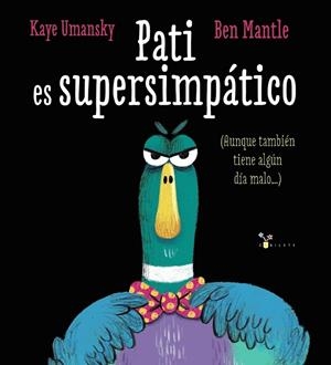 PATI ES SUPERSIMPÁTICO | 9788469669549 | KAYE UMANSKY