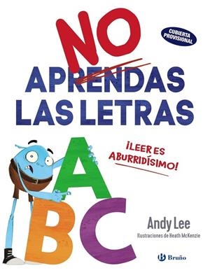 NO APRENDAS LAS LETRAS | 9788469669556 | ANDY LEE