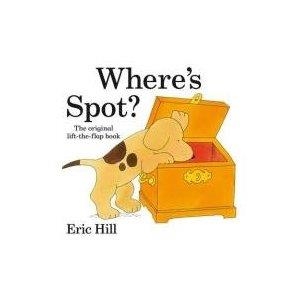 WHERE'S SPOT? HB | 9780723263401 | ERIC HILL