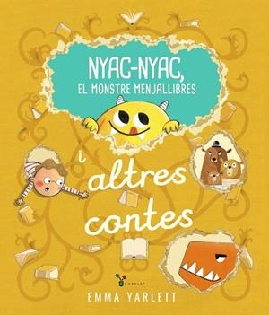NYAC-NYAC, EL MONSTRE MENJALLIBRES I ALTRES CONTES | 9788413494715 | EMMA YARLETT