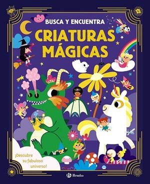 BUSCA Y ENCUENTRA. CRIATURAS MÁGICAS | 9788469668511 | AURORE MEYER