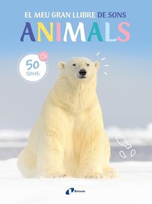 EL MEU GRAN LLIBRE DE SONS. ANIMALS | 9788413493954 | Varios Autores