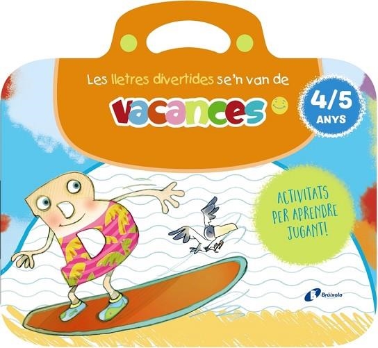 LES LLETRES DIVERTIDES SE'N VAN DE VACANCES. 4-5 ANYS | 9788413494005 | ISABEL CARRIL MARTÍNEZ