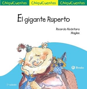 CHIQUICUENTO 14. EL GIGANTE RUPERTO | 9788469667897 | RICARDO ALCÁNTARA SGARBI