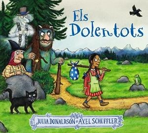 ELS DOLENTOTS | 9788413491875 | JULIA DONALDSON