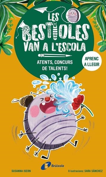 LES BESTIOLES VAN A L'ESCOLA, 2. ATENTS, CONCURS DE TALENTS! | 9788413493367 | SUSANNA ISERN