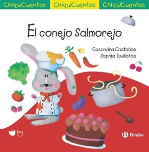 CHIQUICUENTO 71. EL CONEJO SALMOREJO | 9788469641279 | CASANDRA CASTAÑOS GARCÍA