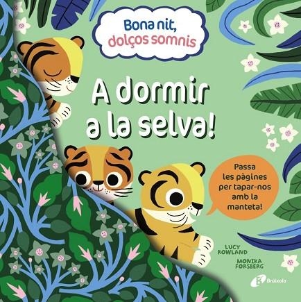 BONA NIT, DOLÇOS SOMNIS. A DORMIR A LA SELVA! | 9788413492391 | LUCY ROWLAND