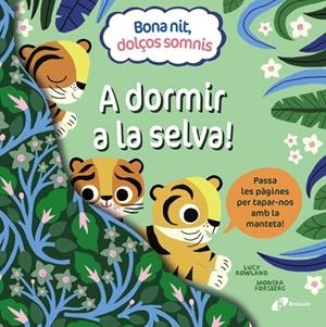 BONA NIT, DOLÇOS SOMNIS. A DORMIR A LA SELVA! | 9788413492391 | LUCY ROWLAND