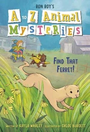 A TO Z ANIMAL MYSTERIES #6: FIND THAT FERRET! | 9780593812235 | RON ROY KAYLA WHALEY