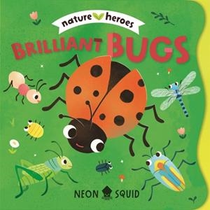 BRILLIANT BUGS | 9781916745148 | NEON SQUID