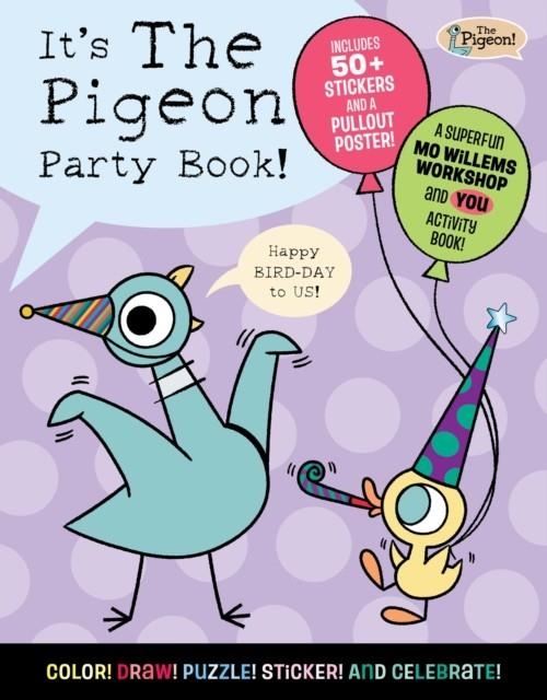 IT'S THE PIGEON PARTY BOOK! | 9781454999607 | MO WILLEMS WORKSHOP