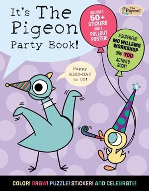 IT'S THE PIGEON PARTY BOOK! | 9781454999607 | MO WILLEMS WORKSHOP