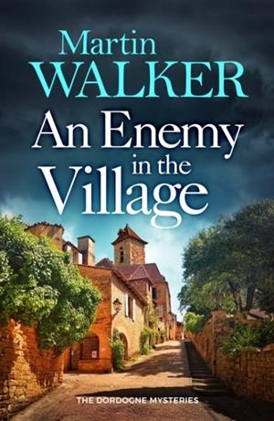 AN ENEMY IN THE VILLAGE | 9781529428377 | MARTIN WALKER
