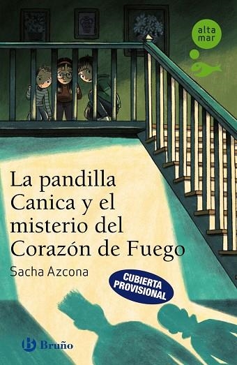 LA PANDILLA CANICA Y EL MISTERIO DEL CORAZÓN DE FUEGO | 9788469663929 | SACHA AZCONA