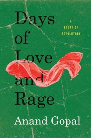 DAYS OF LOVE AND RAGE | 9780745342818 | ANAND GOPAL