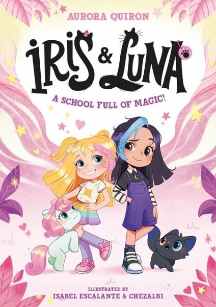 IRIS AND LUNA: A SCHOOL FULL OF MAGIC! | 9780008793760 | AURORA QUIRÓN