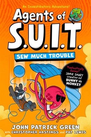 AGENTS OF S. U. I. T. : SEW MUCH TROUBLE | 9781035068067 | JOHN PATRICK GREEN
