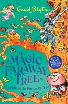 THE MAGIC FARAWAY TREE 3: THE FOLK OF THE FARAWAY TREE | 9781444986518 | ENID BLYTON
