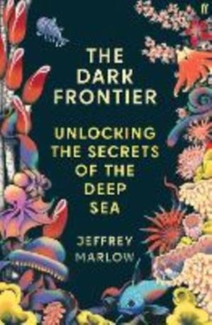 THE DARK FRONTIER | 9780571396689 | JEFFREY MARLOW