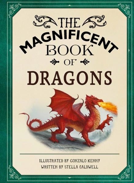 THE MAGNIFICENT BOOK OF DRAGONS | 9781915588630 | STELLA CALDWELL