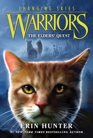 WARRIORS: CHANGING SKIES 1: THE ELDERS' QUEST | 9780063357075 | ERIN HUNTER