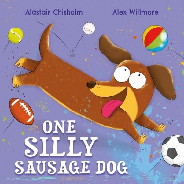 ONE SILLY SAUSAGE DOG | 9781444977738 | ALASTAIR CHISHOLM