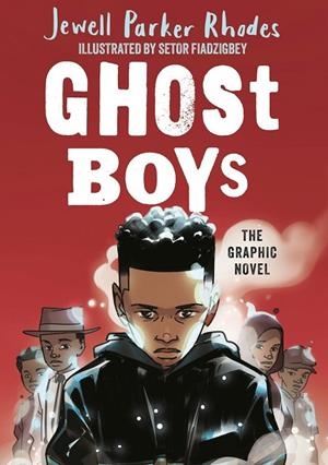 GHOST BOYS GRAPHIC NOVEL | 9781510113916 | JEWELL PARKER RHODES