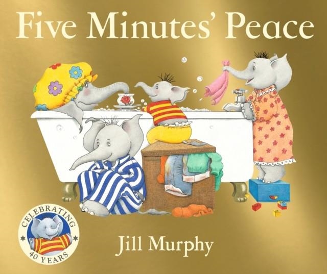 FIVE MINUTES' PEACE: 40TH ANNIVERSARY EDITION | 9781529531718 | JILL MURPHY