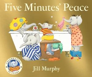FIVE MINUTES' PEACE: 40TH ANNIVERSARY EDITION | 9781529531718 | JILL MURPHY