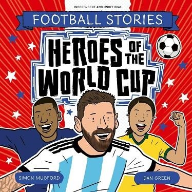 HEROES OF THE WORLD CUP | 9781804538944 | SIMON MUGFORD