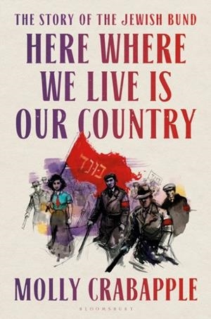 HERE WHERE WE LIVE IS OUR COUNTRY **REPRINTING! | 9781526628893 | MOLLY CRABAPPLE