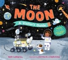 THE MOON: A VISITOR'S GUIDE | 9781529517309 | BEN LERWILL