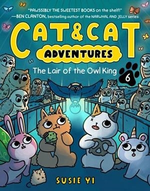 CAT & CAT ADVENTURES: THE LAIR OF THE OWL KING | 9780063381445 | SUSIE YI