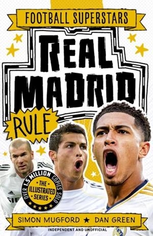 FOOTBALL SUPERSTARS: REAL MADRID RULE | 9781804539989 | SIMON MUGFORD