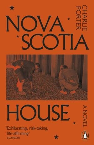 NOVA SCOTIA HOUSE : A NOVEL | 9781802067446 | CHARLIE PORTER