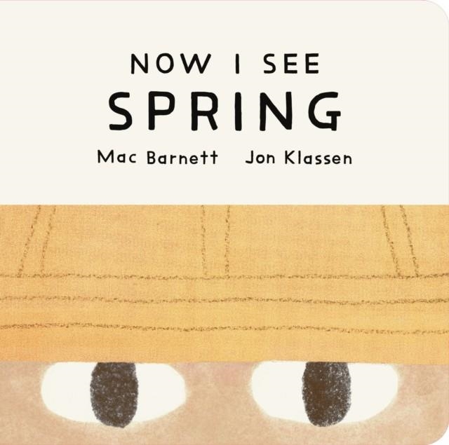 NOW I SEE SPRING | 9781529535730 | MAC BARNETT