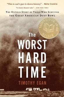 WORST HARD TIME:THE UNTOLD STORY OF THOSE WHO SUR | 9780618773473 | TIMOTHY EGAN
