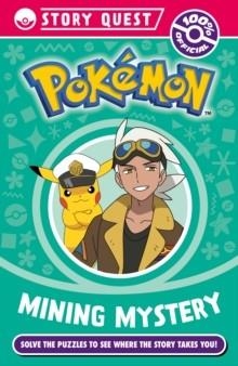POKÉMON STORY QUEST: MINING MYSTERY | 9780008755621 | POKEMON