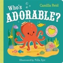 WHO'S ADORABLE? (SOFT FLAPS 9) | 9781035031825 | CAMILLA REID