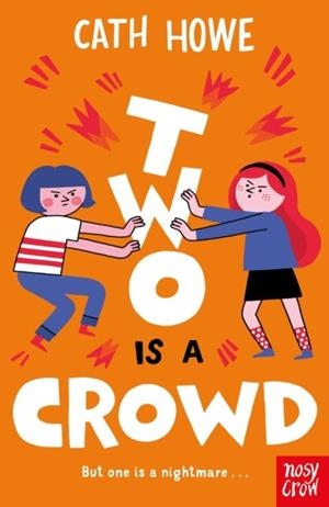 TWO IS A CROWD | 9781839942853 | CATH HOWE