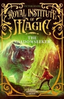 ROYAL INSTITUTE OF MAGIC 02: THE SHADOWSEEKER | 9781036706586 | VICTOR KLOSS