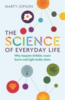 THE SCIENCE OF EVERYDAY LIFE | 9781782439608 | MARTY JOPSON