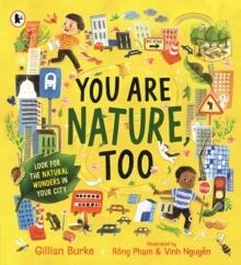 YOU ARE NATURE, TOO | 9781529502619 | GILLIAN BURKE