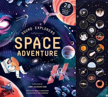 SOUND EXPLORERS: SPACE ADVENTURE : 20 INCREDIBLE NASA SOUNDS | 9781805702740 | ANNA CLAYBOURNE