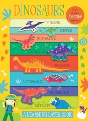 DINOSAURS : A LEARNING LAYER BOOK | 9781839231315 | JAYNE SCHOFIELD